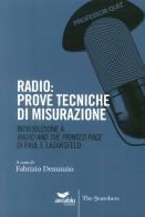 Radio. Prove tecniche di misurazione. Introduzione a «Radio and the printed page» di Paul Lazarsfeld edito da Area Blu Edizioni
