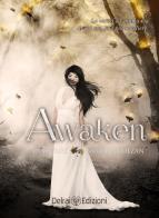Awaken. Rya series vol.4 di Barbara Bolzan edito da Delrai Edizioni
