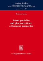 Patent portfolios and pharmaceuticals: a European perspective di Emanuela Arezzo edito da Giappichelli