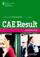CAE result. Student's book. Per le Scuole superiori edito da Oxford University Press
