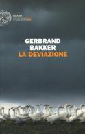 La deviazione di Gerbrand Bakker edito da Einaudi