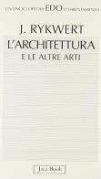 L' architettura e le altre arti di Joseph Rykwert edito da Jaca Book