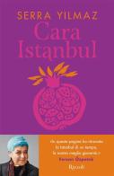 Cara Istanbul di Serra Yilmaz edito da Rizzoli