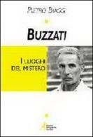 Buzzati. I luoghi del mistero di Pietro Biaggi edito da EMP