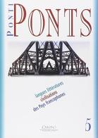 Ponti/ponts. Langues, litteratures, civilisations des pays francophones vol.5 edito da Cisalpino