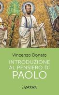 Introduzione al pensiero di Paolo di Vincenzo Bonato edito da Ancora
