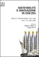 Sostenibilità e innovazione in edilizia. Atti del 7° Convegno nazionale ISTeA 2008 (Lerici, 10-12 luglio 2008) edito da Aracne