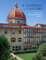 Il giardino del Canforo. La sede storica della Cassa di Risparmio di Firenze edito da Polistampa