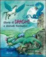 Storie di draghi e animali fantastici di Greta Cencetti edito da IdeeAli