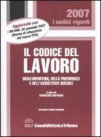 Il codice del lavoro, degli infortuni, della previdenza e dell'assistenza sociale edito da La Tribuna