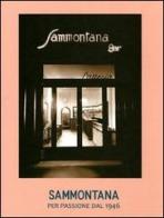 Sammontana. Per passione dal 1946 edito da Maschietto Editore