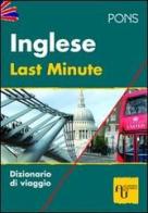 Last minute inglese. Ediz. bilingue edito da Academia Universa Press