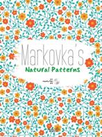 Markovka's natural patterns. Ediz. illustrata. Con CD-ROM edito da Massimiliano Piretti Editore