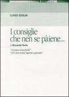 I consiglie che nen se pàiene... di Riccardo Gulia. «Un pozzo senza fondo, «Ch'è uìne senza 'nganne e paìsane» di Luigi Gulia edito da Centro Studi Sorani Patriarca