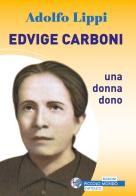 Edvige Carboni. Una donna dono di Adolfo Lippi edito da Edizioni Palumbi