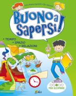 Buono a sapersi! Per scoprire. Per la 3ª classe elementare di Anna Maria Gandolfi, Elio Giacone edito da Gaia