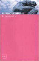 La Mente etica di Michael S. Gazzaniga edito da Codice