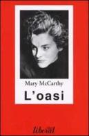 L'oasi di Mary McCarthy edito da Liberal Libri