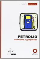 Petrolio. Economia e geopolitica edito da Edizioni Punto Rosso