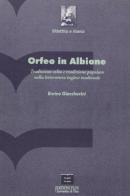Orfeo in Albione di Enrico Giaccherini edito da Plus