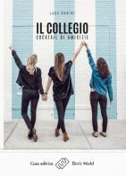 Il collegio. Cocktail di amicizie di Jada Rubini edito da Elmi's World