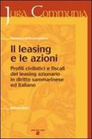 Il leasing e le azioni. Profili civilistici e fiscali del leasing azionario di Andrea Vicari edito da Aiep