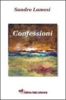 Confessioni di Sandro Lamesi edito da EIL Editrice Italia Letteraria