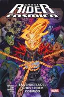 La vendetta del Ghost Rider Cosmico di Geoff Shaw, Dennis Hopeless, Donny Cates edito da Panini Comics