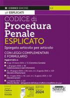 Codice di procedura penale esplicato. Spiegato articolo per articolo. Con leggi complementari e formulario. Aggiornato a: D.Lgs. 19 marzo 2024, n. 31 (Correttivo Car edito da Edizioni Giuridiche Simone