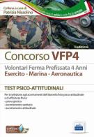 Concorso VFP4. Esercito, marina, aeronautica. Test psico-attitudinali. Con Contenuto digitale per download e accesso on line edito da Editest