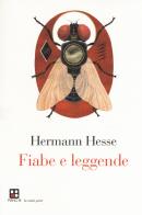 Fiabe e leggende di Hermann Hesse edito da Piano B