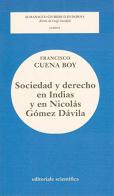 Sociedad y derecho en Indias y en Nicolás Gómez Dávila di Francisco Cuena Boy edito da Editoriale Scientifica