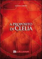 A proposito di Clelia di Gianni Carotti edito da Parallelo45 Edizioni