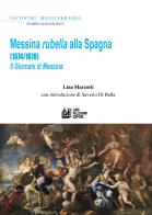 Messina rubella alla Spagna (1674-1678). Il Giornale di Messina di Lina Marzotti edito da Pellegrini