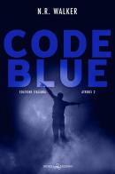 Code blue. Atrous. Ediz. italiana vol. 2 di N. R. Walker edito da Triskell Edizioni