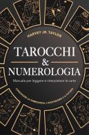 Tarocchi & numerologia di Harvey (Jr.) Taylor edito da Youcanprint