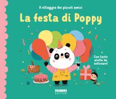 La festa di Poppy. Il villaggio dei piccoli amici. Ediz. a colori di Maria Neradova edito da Fabbri