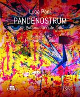 Pandenostrum. Psiconautica virale di Luca Pani edito da Edizioni LSWR