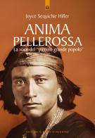 Anima pellerossa. La voce del piccolo grande popolo di Joyce Sequichie Hifler edito da Edizioni Il Punto d'Incontro