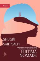 L'ultima nomade di Shugri Said Salh edito da Mar dei Sargassi