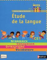 Etude de la langue. Per la Scuola elementare di Isabelle Le Guay, Nadine Robert edito da Nathan