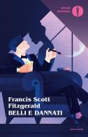 Belli e dannati di Francis Scott Fitzgerald edito da Mondadori