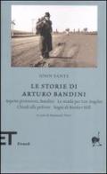 Le storie di Arturo Bandini di John Fante edito da Einaudi