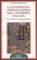 La letteratura cristiana antica nell'università italiana. Il dibattito e l'insegnamento edito da EDB