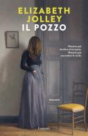 Il pozzo di Elizabeth Jolley edito da Garzanti