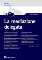 La mediazione delegata di Giampaolo Di Marco edito da Giuffrè