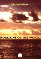 Horizons of the world di Cinzia Codato edito da StreetLib