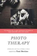 Photo therapy di Toni Bottino edito da Youcanprint