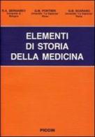 Elementi di storia della medicina di R. A. Bernabeo, Giuseppe M. Pontieri, G. B. Scarano edito da Piccin-Nuova Libraria
