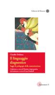 Il linguaggio diagnostico. Saggi di pedagogia della comunicazione